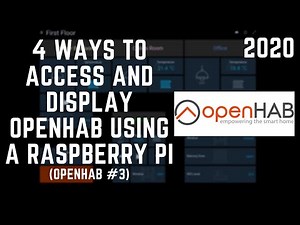 4 Ways to Access and Display OpenHAB with a Raspberry Pi | #95 (OpenHAB #3)