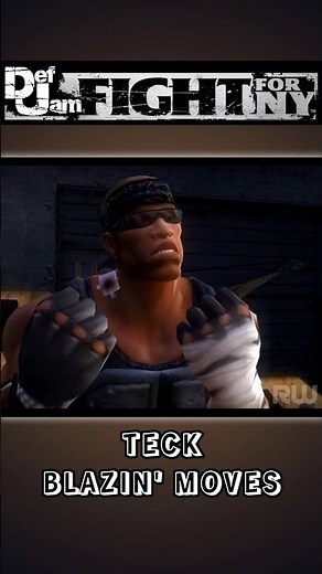 Teck - Blazin' Moves - Def Jam: Fight for NY | PS2
