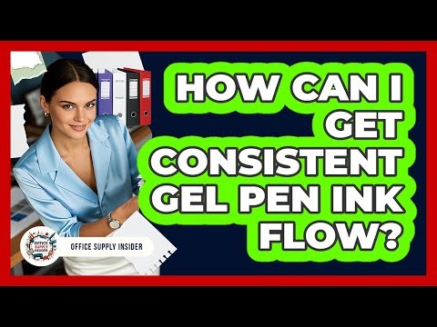 How Can I Get Consistent Gel Pen Ink Flow?
