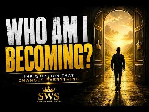 Who Am I Becoming? | The Question That Changes Everything