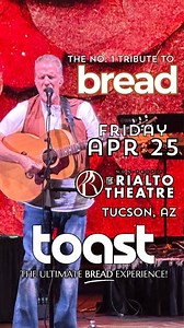 TOAST - The No.1 Tribute to BREAD is coming to TUCSON, AZ! Experience timeless hits like "If", "Make It With You", "Diary", "Guitar Man" 🎸 | TOAST - The BEST of BREAD