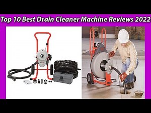 Top 10 Best Drain Cleaner Machine Reviews 2022 & BUYING GUIDE.