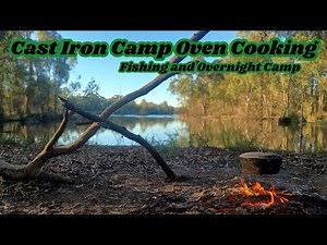 Cast Iron Camp Oven Casserole Cooking with Fishing and Overnight Camping