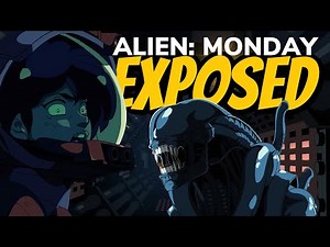 Alien: Monday Exposed