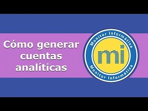 Cómo crear Cuentas Analíticas en Contabilidad Monitor Informática