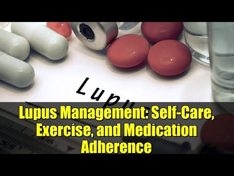 Lupus Management: Self-Care, Exercise, and Medication Adherence