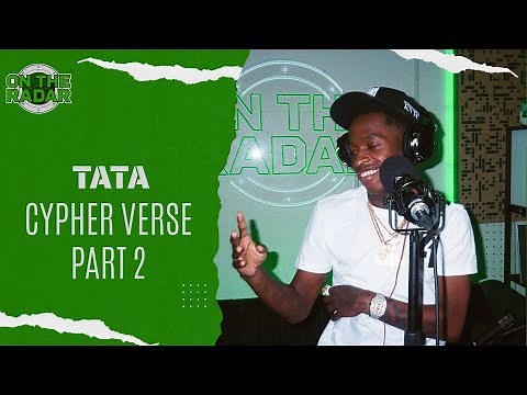 Tata Verses Only: On The Radar Cypher & Freestyle (PART 2)