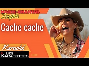 Marie-Chantal Toupin - Cache cache (Karaoké)