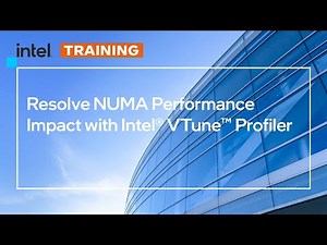 Resolve NUMA Performance Impact with Intel® VTune™ Profiler | Intel Software