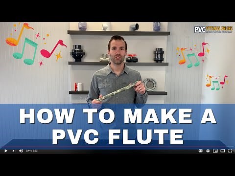 Making A Homemade PVC Flute - Instructional Video