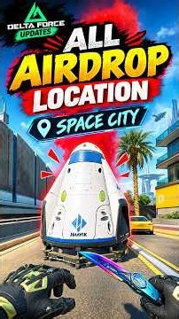 All Airdrop Location Space City Map #deltaforcegame #gaming #deltaforce