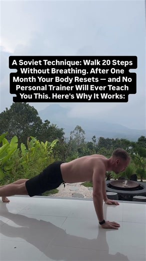 A Soviet Technique: Walk 20 Steps Without Breathing. After One Month Your Body Resets — and