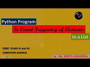 Python Program to count frequency of elements in a List | Class 11 & 12 Computer Science
