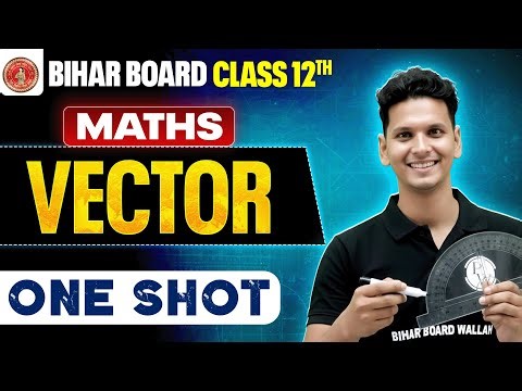 𝐁𝐢𝐡𝐚𝐫 𝐁𝐨𝐚𝐫𝐝 𝐂𝐥𝐚𝐬𝐬 𝟏𝟐𝐭𝐡 𝐌𝐚𝐭𝐡 | 𝐕𝐞𝐜𝐭𝐨𝐫 𝐎𝐧𝐞 𝐒𝐡𝐨𝐭 | 𝐌𝐚𝐭𝐡𝐬 𝐕𝐞𝐜𝐭𝐨𝐫𝐬 𝐎𝐧𝐞 𝐒𝐡𝐨𝐭 𝐁𝐢𝐡𝐚𝐫 𝐁𝐨𝐚𝐫𝐝 𝐄𝐧𝐠𝐥𝐢𝐬𝐡 𝐌𝐞𝐝𝐢𝐮𝐦