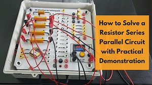 How to Solve a Resistor Series Parallel Circuit with Practical Demonstration - Infinispark