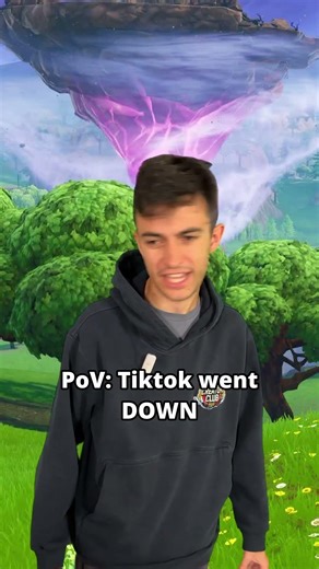 PoV: Tiktok went DOWN