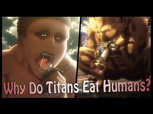 What are Titans? Why Do They Eat Humans? EXPLAINED (Attack on titan/Shingeki No Kyojin)