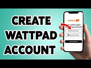 Create Wattpad Account 2025 | Wattpad App Account Sign Up, Registration Guide