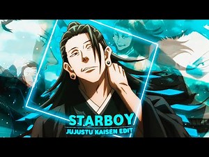 Suguru Geto - Starboy [EDIT/AMV]