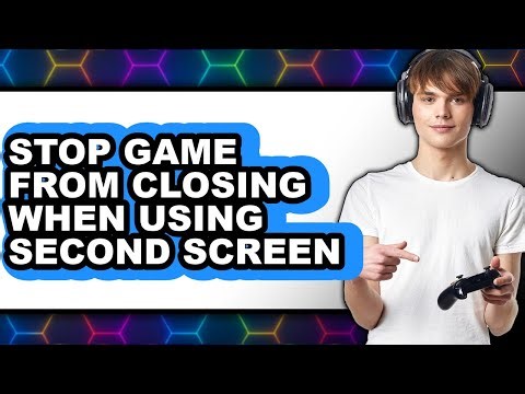 How to Stop Game from Closing When Using Second Screen (easy Method)