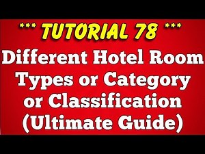 Hotel Room Types Category or Classification - Tutorial 78