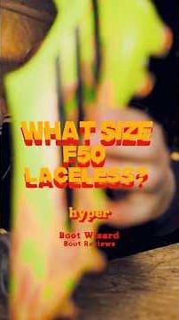 What size adidas F50 elite hyperfast laceless should you buy?