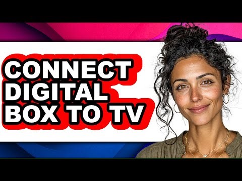 How to Connect Digital Box to Tv - Step by Step