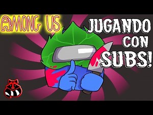💥JUGANDO con VOSOTROS💥| SUB=sales en pantallita | AMONG US ESPAÑOL | AMONG US GAMEPLAY | MAPAXE