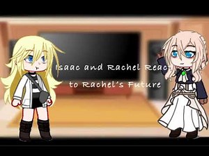 Isaac and Rachel React to Rachels Future as Violet Evergarden || AOD x VE || Original AU?