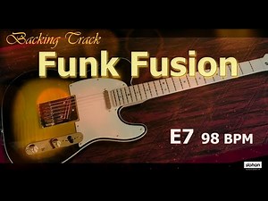Funk Fusion ／Backing Track (E7 98 BPM)