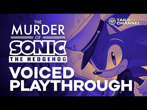 THE MURDER OF SONIC THE HEDGEHOG: Live Voiced Playthrough! (Tails' Channel)