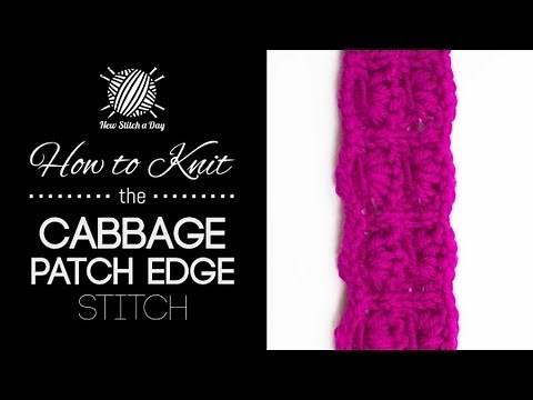 How to Knit the Cabbage Patch Edge Stitch