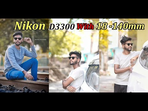 Nikon D3300 with 18-140mm lens outdoor photography On sunlight | Nikon D3300 manual settings | D3300