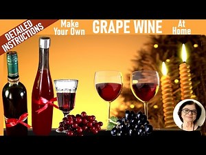 The best tutorial for making grape wine at home for beginners/ Homemade wine / Christmas wine recipe