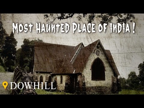 Most Haunted Place In India || DOWHILL HORROR STORY || Dowhill Kurseong || Death Road || VLOG41