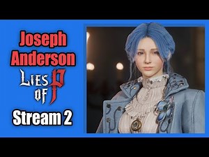 joe is smitten | Lies of P Stream 2