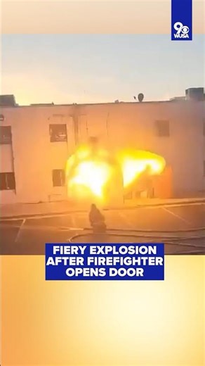 VIDEO: Fiery explosion erupts after firefighter opens door