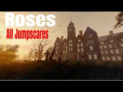 Roblox Roses: All Jumpscares.