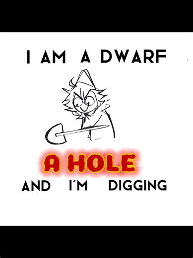 Animation Meme: Dwarf Digging Hole