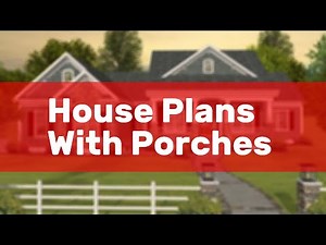 House Plans With Porches