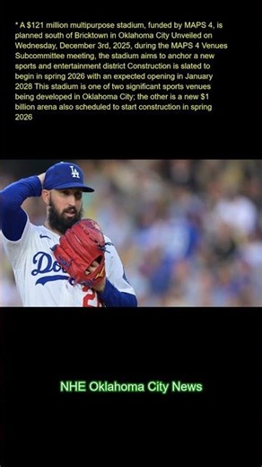 A $121 million multipurpose stadium, funded by MAPS 4, is planned south of Bricktown in Oklahoma Cit