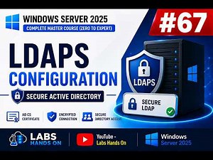 #67 Configure Secure LDAP (LDAPS) Using AD CS Certificates | Windows Server 2025 Step-by-Step