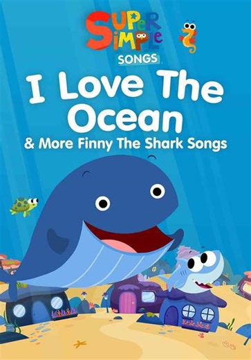Super Simple Songs: I Love the Ocean & More Finny the Shark Songs (2024)