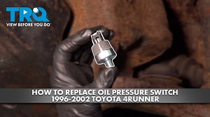 How to Replace Oil Pressure Switch 1996-2002 Toyota 4Runner