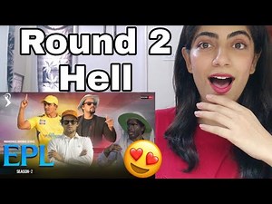 EPL Season 2 | Round2Hell | R2H REACTION