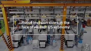 Robot invasion slows in the face of weaker US economy