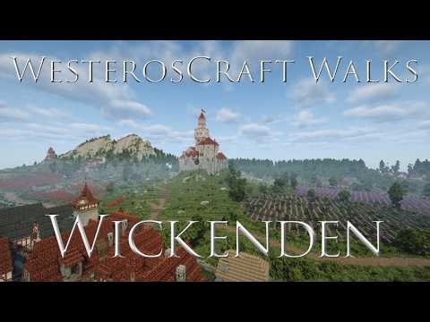 WesterosCraft Walks Episode 174: Wickenden