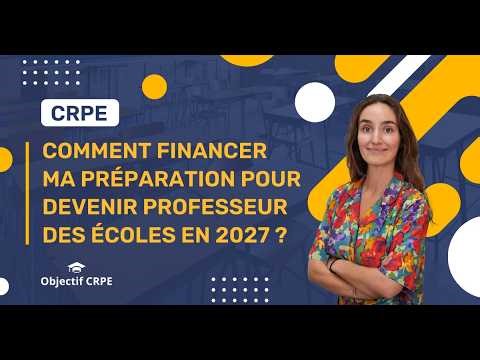 CRPE - Comment financer ma préparation au CRPE 2027 ?