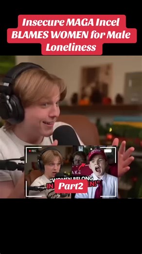 Insecure MAGA Incel BLAMES WOMEN for Male Loneliness Part2 #fyp #new #newtrend #america #politics