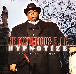 The Notorious B.I.G. - Hypnotize (Clean Radio Mix)
